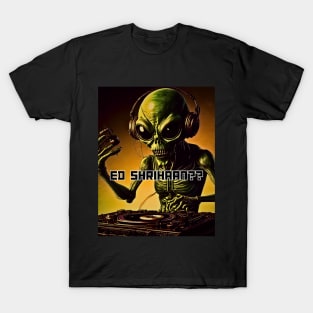 Alien Dj Ed Shrihaan?? Hip Hop And Club Shirts T-Shirt